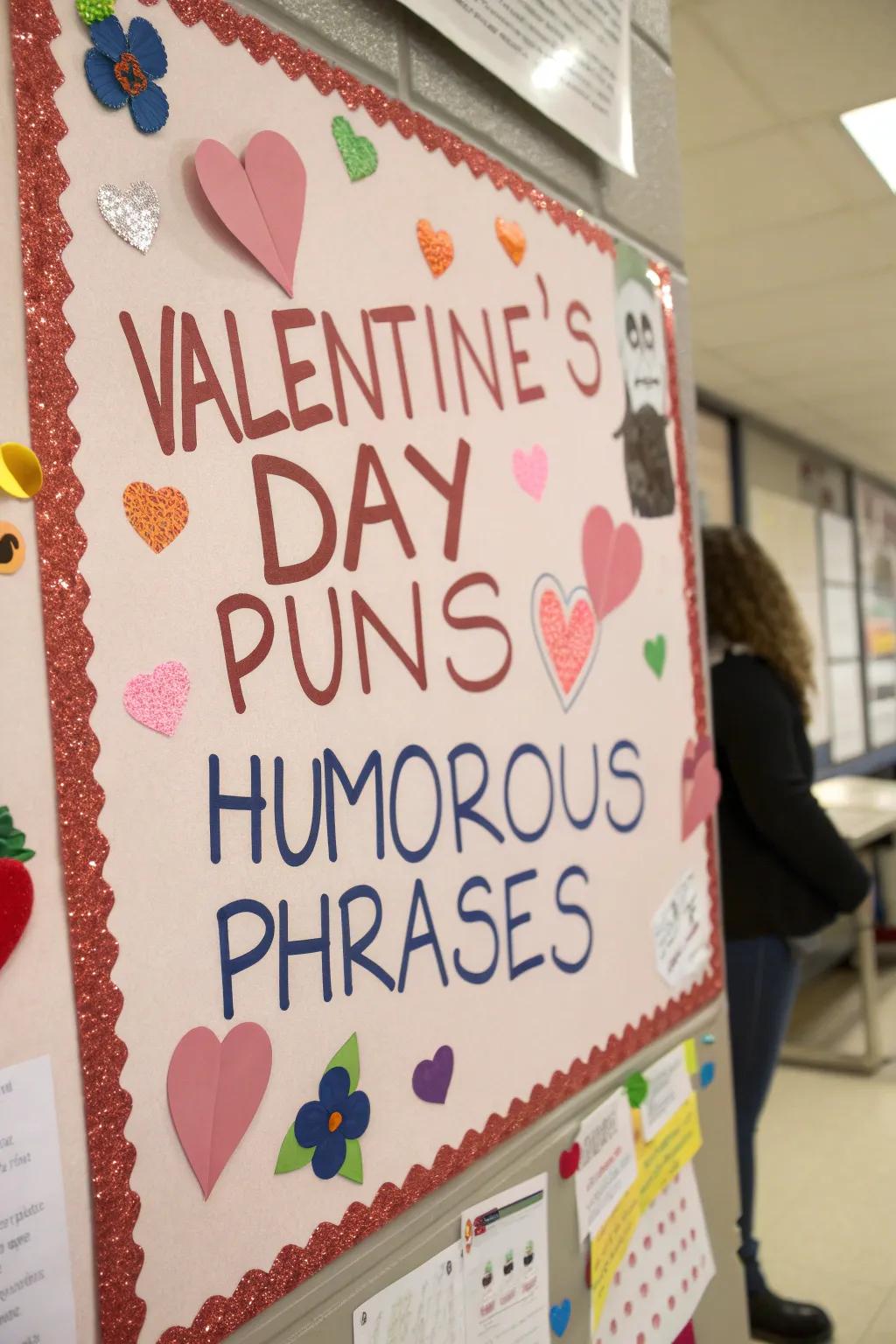 A bulletin board exhibiting Valentine's Day witticisms.